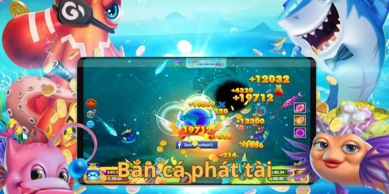 Bắn cá phát tài