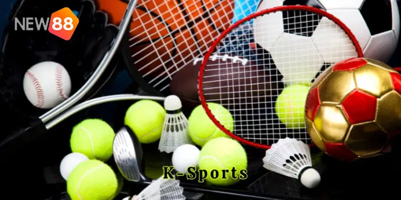 K-Sports – Cộng Đồng Cá Cược Thể Thao Đẳng Cấp 2025