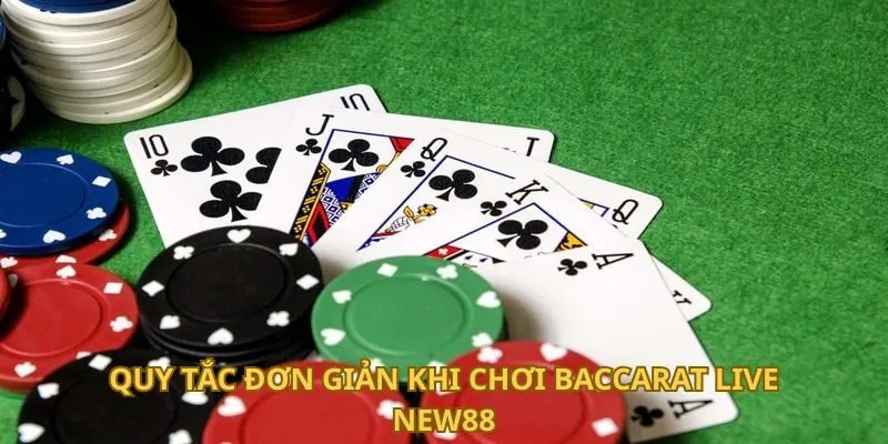 Quy tắc đơn giản khi chơi Baccarat live New88