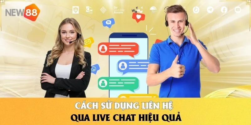 Liên Hệ NEW88 - Hỗ Trợ Nhanh, An Toàn Và Chuyên Nghiệp 2 Cách sử dụng liên hệ qua live chat hiệu quả