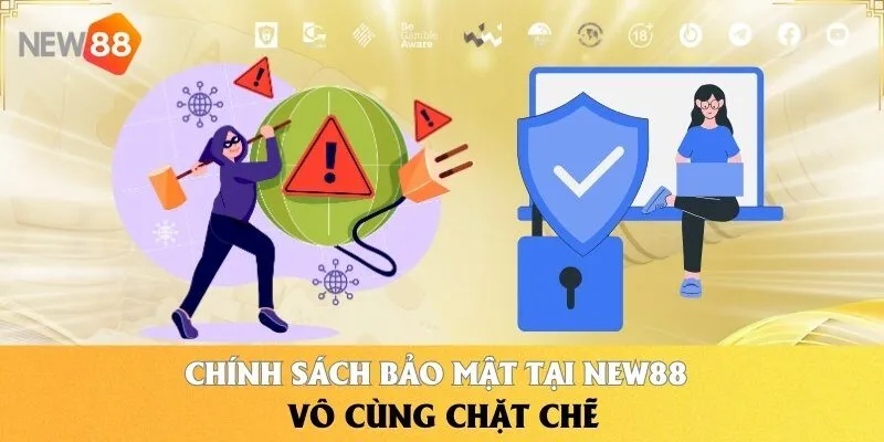 Chính sách bảo mật tại NEW88 vô cùng chặt chẽ