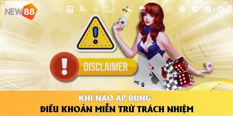 Khi nào áp dụng điều khoản miễn trừ trách nhiệm
