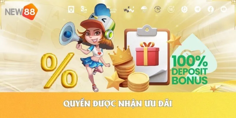 Quy Định Về Quyền Và Nghĩa Vụ Của Người Chơi NEW88 2 Quyền được nhận ưu đãi